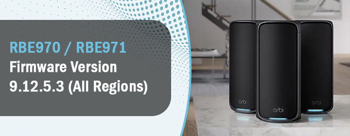 RBE970-RBE971-Firmware-Version-9-12-5-3-(All-Regions)