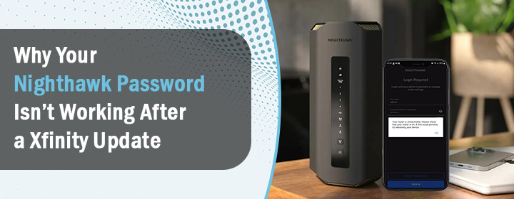 Nighthawk Password isn't Working